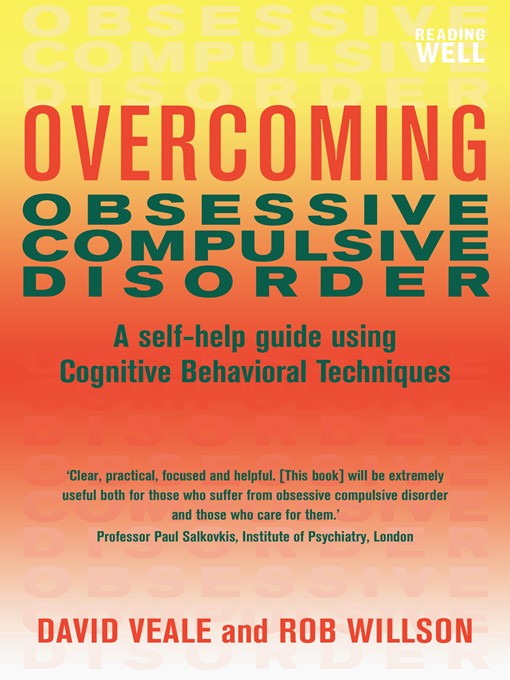 Title details for Overcoming Obsessive-Compulsive Disorder by David Veale - Available